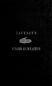 Jackson's Gymnastics for the Fingers and Wrist