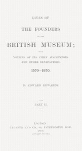 Lives of the Founders of the British Museum, Part 2 of 2