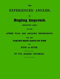 The Experienced Angler; or Angling Improved
