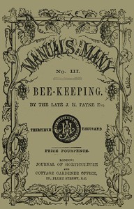 Bee-keeping for the Many; or, The management of the common and Ligurian honey bee