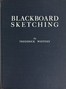 Blackboard Sketching