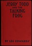 Jerry Todd and the Talking Frog