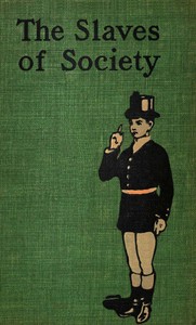 The Slaves of Society: A Comedy in Covers