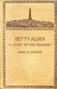Betty Alden: The first-born daughter of the Pilgrims