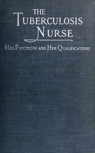 The Tuberculosis Nurse: Her Function and Her Qualifications