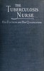The Tuberculosis Nurse: Her Function and Her Qualifications