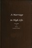 A Marriage in High Life, Volume I