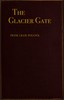The Glacier Gate: An Adventure Story