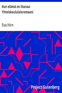 Kun elämä on ihanaa: Yhteiskoululaisromaani