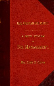 Bee Keeping for Profit. A New System of Bee Management (1880)