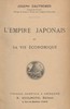 L'Empire Japonais et sa vie économique