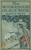The Motor Rangers on Blue Water; or, The Secret of the Derelict
