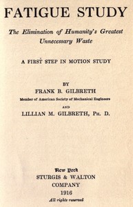 Fatigue study :  the elimination of humanity's greatest unnecessary waste. A first step in motion study