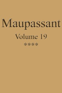 Œuvres complètes de Guy de Maupassant - volume 19
