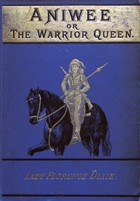 Aniwee; or, the Warrior Queen