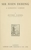 Sir John Dering: A romantic comedy