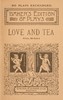 Love and tea: A comedy-drama of colonial times in two acts
