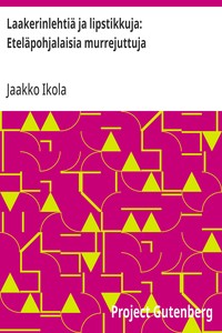 Laakerinlehtiä ja lipstikkuja: Eteläpohjalaisia murrejuttuja