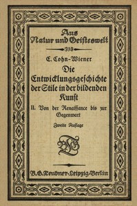 Die Entwicklungsgeschichte der Stile in der bildenden Kunst. Zweiter Band.: Von der Renaissance bis zur Gegenwart