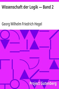 Wissenschaft der Logik — Band 2
