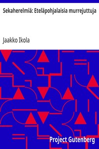 Sekaherelmiä: Eteläpohjalaisia murrejuttuja