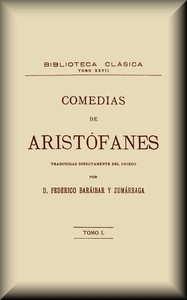 Comedias, tomo 1 de 3 :  Los Acarnienses, los Caballeros, las Nubes