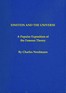 Einstein and the universe: A popular exposition of the famous theory
