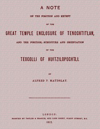 A note on the position and extent of the great temple enclosure of Tenochtitlan,