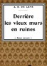 Derrière les vieux murs en ruines: roman marocain