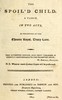 The spoil'd child: A farce, in two acts, as performed at the Theatre Royal, Drury Lane