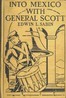 Into Mexico with General Scott