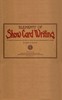Elements of show card writing :  A course of instruction on how to make business-building show cards.