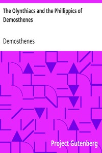 The Olynthiacs and the Phillippics of Demosthenes