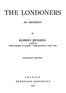 The Londoners :  an absurdity
