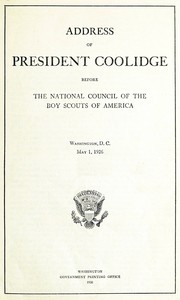 Address of President Coolidge before the National Council of the Boy Scouts of America