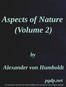 Aspects of nature, in different lands and different climates (Vol. 2 of 2)