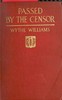 Passed by the censor :  The experience of an American newspaper man in France