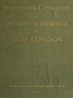 Catalogue of a collection of early drawings and pictures of London: With some contemporary furniture