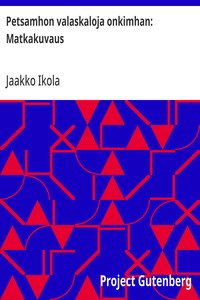 Petsamhon valaskaloja onkimhan: Matkakuvaus