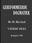 Gereformeerde dogmatiek. Vierde deel