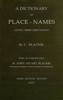 Geographical etymology: a dictionary of place-names giving their derivations