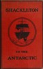 Shackleton in the Antarctic: Being the story of the British Antarctic expedition, 1907-1909
