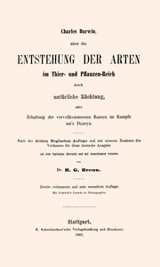 Über die Entstehung der Arten im Thier- und Pflanzen-Reich durch natürliche Züchtung