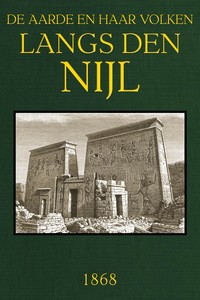 Langs den Nijl: Herinneringen eener reis in Egypte