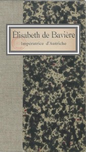 Élisabeth de Bavière, Impératrice d'Autriche