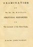Examination of the Rev. Mr. Harris's scriptural researches on the licitness of the slave trade