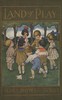 Land of play: Verses, rhymes, stories
