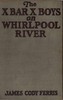 The X Bar X boys on Whirlpool River