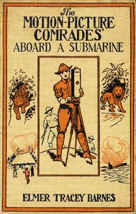 The motion picture comrades aboard a submarine :  or, Searching for treasure under the sea