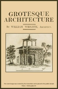 Grotesque architecture; or, rural amusement